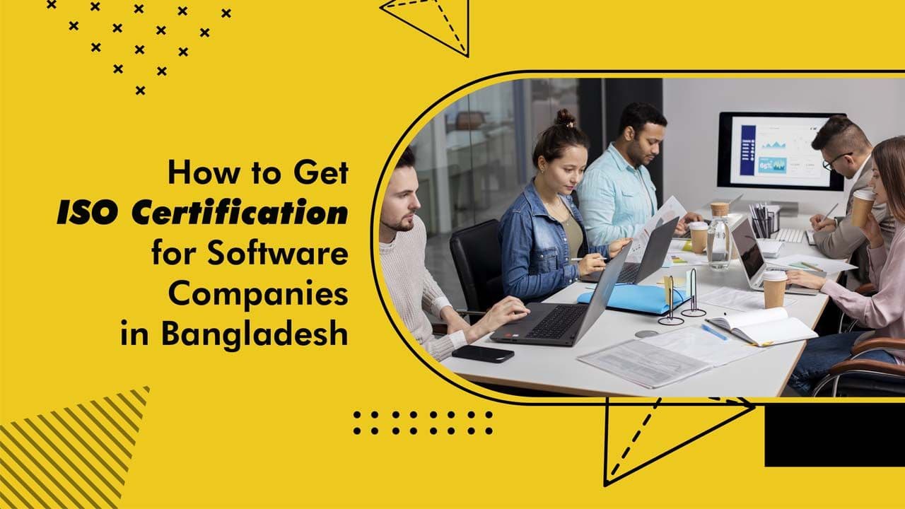 How to Get ISO 9001:2015 Certification for Software/IT Companies in Bangladesh: A Complete Guide